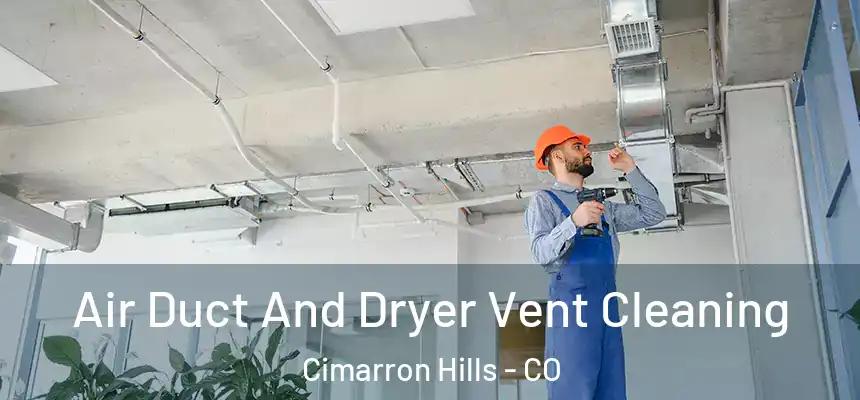  Air Duct And Dryer Vent Cleaning Cimarron Hills - CO