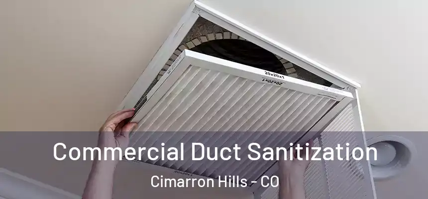  Commercial Duct Sanitization Cimarron Hills - CO