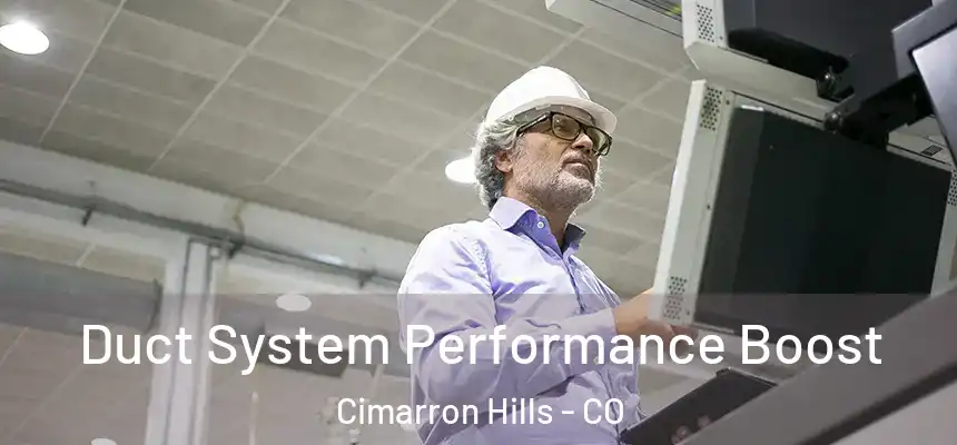  Duct System Performance Boost Cimarron Hills - CO